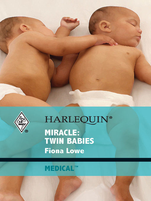 Title details for Miracle: Twin Babies by Fiona Lowe - Available